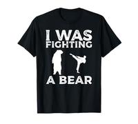 I was Fighting a Bear - Survival Injury & Get Well Soon T-Shirt