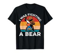 I was Fighting a Bear - Survival Injury & Get Well Soon T-Shirt