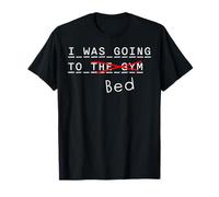 I Was Going to the Gym, But Went to Bed Funny Workout Avoid T-Shirt