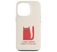 I Was Happy Three Lives Ago (Funny Cat Statement) Case for iPhone 13 Pro