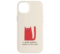 I Was Happy Three Lives Ago (Funny Cat Statement) Case for iPhone 14 Plus