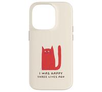 I Was Happy Three Lives Ago (Funny Cat Statement) Case for iPhone 14 Pro