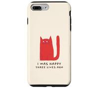 I Was Happy Three Lives Ago (Funny Cat Statement) Case for iPhone 7 Plus/8 Plus
