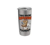 I was Having Explosive Diarrhea Before It was Cool Fun Dino Stainless Steel Insulated Tumbler