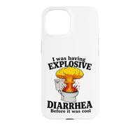 I Was Having Explosive Diarrhea Before It Was Cool Funny Pun Case for iPhone 15