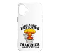I Was Having Explosive Diarrhea Before It Was Cool Funny Pun Case for iPhone 16 Plus