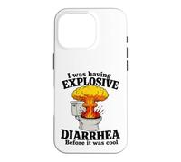 I Was Having Explosive Diarrhea Before It Was Cool Funny Pun Case for iPhone 16 Pro