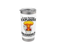 I was Having Explosive Diarrhea Before It was Cool Funny Pun Stainless Steel Insulated Tumbler