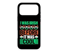 I Was Irish Before It Was Cool | St Patrick's Day Case for iPhone 17 Pro Max
