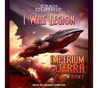 I Was Legion (The Imperium of Terra Series)