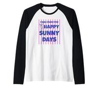 I was Made for Happy Sunny Days Raglan Baseball Tee
