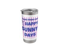 I was Made for Happy Sunny Days Stainless Steel Insulated Tumbler