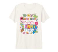 I was Made for Happy Sunny Days Summer Vacation Premium T-Shirt