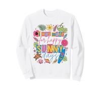 I Was Made For Happy Sunny Days Summer Vacation Sweatshirt
