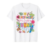 I was Made for Happy Sunny Days Summer Vacation T-Shirt