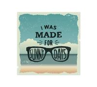 I Was Made For Sunny Days Splash Back Benjamin Tate Design Natural One Size