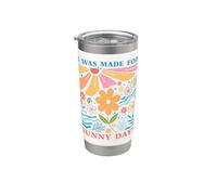 I was Made for Sunny Days Stainless Steel Insulated Tumbler