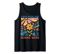 I was Made for Sunny Days Tank Top