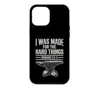 I Was Made For The Hard Things Romans 53-4 Christian Faith Case for iPhone 12 Pro Max