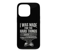 I Was Made For The Hard Things Romans 53-4 Christian Faith Case for iPhone 13 Pro