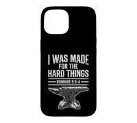 I Was Made For The Hard Things Romans 53-4 Christian Faith Case for iPhone 15
