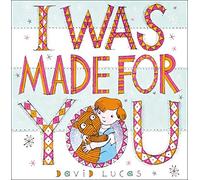 I Was Made For You