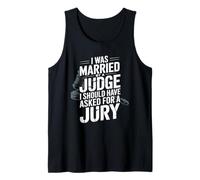 I was Married By A Judge, Funny Marriage Newlywed Tank Top