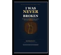 I Was Never Broken: Rebuilding Your Identity, Self-Worth, and Story After a Late ADHD or Autism Diagnosis (The Late-Diagnosed Adult Series, Book 1)