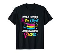 I Was Never In The Closet T-Shirt