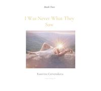 I Was Never What They Saw (The Stillness Series)