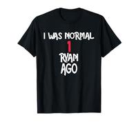 I was Normal 1 Ryan Ago T-Shirt Name Ryan T-Shirt