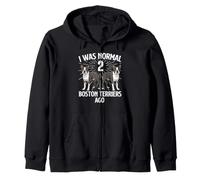 I Was Normal 2 Boston Terriers Ago - Boston Terrier Lover Zip Hoodie