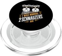 I Was Normal 2 Schnauzers Ago Miniature Schnauzer PopSockets PopGrip for MagSafe