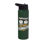 I was Normal 2 Schnauzers Ago Miniature Schnauzer Stainless Steel Insulated Water Bottle