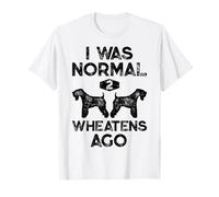 I Was Normal 2 Wheatens Ago Soft Coated Wheaten Terrier Gift T-Shirt