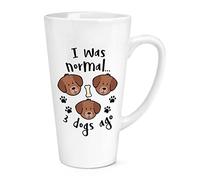 I was Normal 3 Dogs Ago 17oz Large Latte Mug Cup