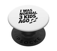 I Was Normal 3 Kids Ago Funny Parenting Humor PopSockets Adhesive PopGrip