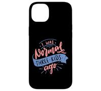 I Was Normal Three Kids Ago Funny Mother's Day Case for iPhone 14 Plus