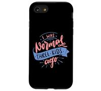 I Was Normal Three Kids Ago Funny Mother's Day Case for iPhone SE (2020) / 7 / 8