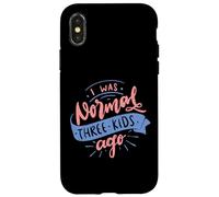 I Was Normal Three Kids Ago Funny Mother's Day Case for iPhone X/XS