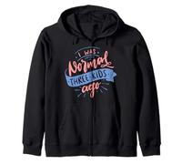 I Was Normal Three Kids Ago Funny Mother's Day Zip Hoodie
