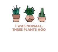 I Was Normal Three Plants Ago Illustration Women's T-Shirt - White - XXL - White