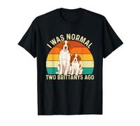 I was Normal Two Brittanys Ago - Brittany Spaniel Dog Mom Value Graphic T-Shirt
