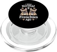 I Was Normal Two Frenchies Ago Funny French Bulldog Lover PopSockets PopGrip for MagSafe