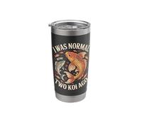 I was Normal Two Koi Ago Funny Koi Carp Saying Stainless Steel Insulated Tumbler