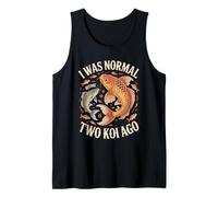 I was Normal Two Koi Ago Funny Koi Carp Saying Tank Top