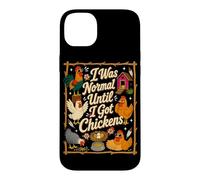 I Was Normal Until I Got Chickens Backyard Farm Chicken Meme Case for iPhone 14 Plus