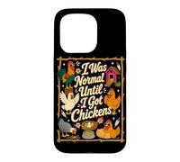 I Was Normal Until I Got Chickens Backyard Farm Chicken Meme Case for iPhone 15 Pro