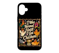 I Was Normal Until I Got Chickens Backyard Farm Chicken Meme Case for iPhone 16 Plus
