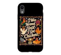 I Was Normal Until I Got Chickens Backyard Farm Chicken Meme Case for iPhone XR